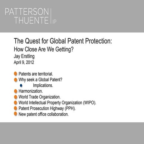 The Quest for Global Patent Protection: How Close Are We Getting?