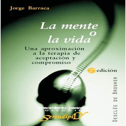 152874613-act-La-mente-o-la-vida-una-aproximacion-a-la-terapia-de-aceptacion-...