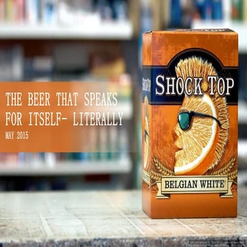 “The Beer that Speaks for Itself”- Literally: Using Innovative marketing to disrupt and capture consumer’s attention—— Mike