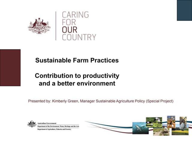 Sustainable Farm Practices: Contribution to productivity and a better environment