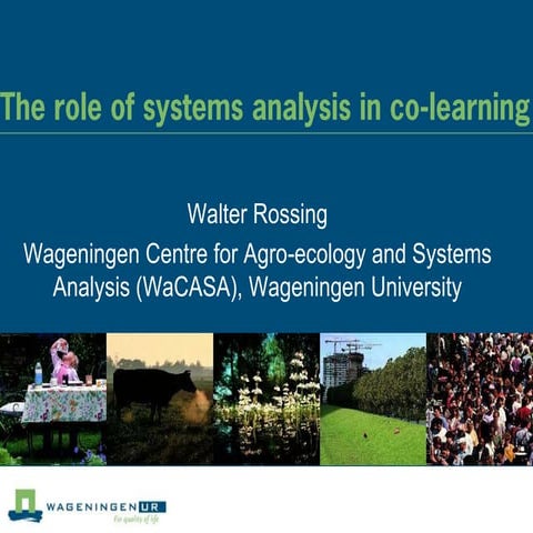 The role of systems analysis in co-learning. Walter Rossing