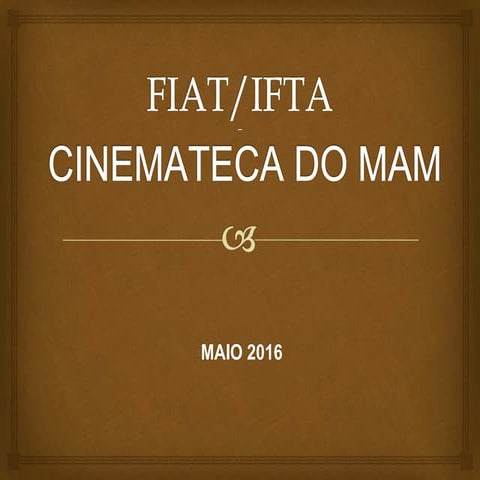 Hernani Heffner - FIAT/IFTA Cinemateca do MAM