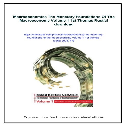 Macroeconomics The Monetary Foundations Of The Macroeconomy Volume 1 1st Thom...