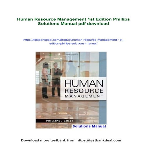 Human Resource Management 1st Edition Phillips Solutions Manual