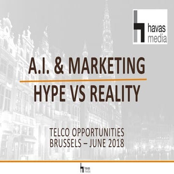 Artificial Intelligence and Marketing: Hype and reality - Opportunities for T...