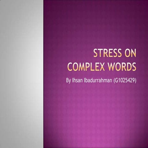 Stress in complex words