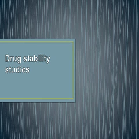 Drug stability studies