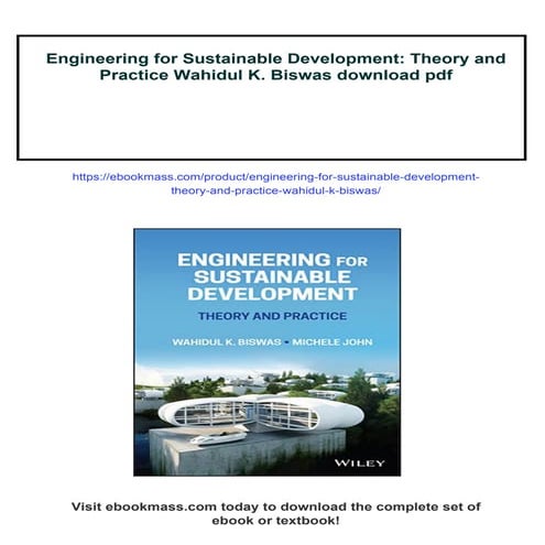 Engineering for Sustainable Development: Theory and Practice Wahidul K. Biswas
