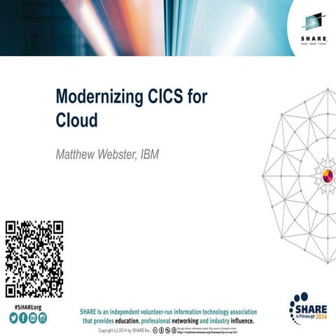 SHARE 2014 Pittsburgh, Modernizing cics for cloud