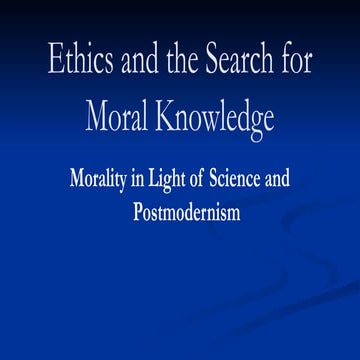 ethics and the search for moral knowledge