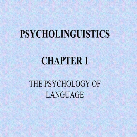 1588359073-psycholinguistics-chapter-i.pptx