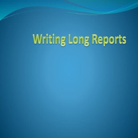 1588494792-10-writing-long-reports.pptx.
