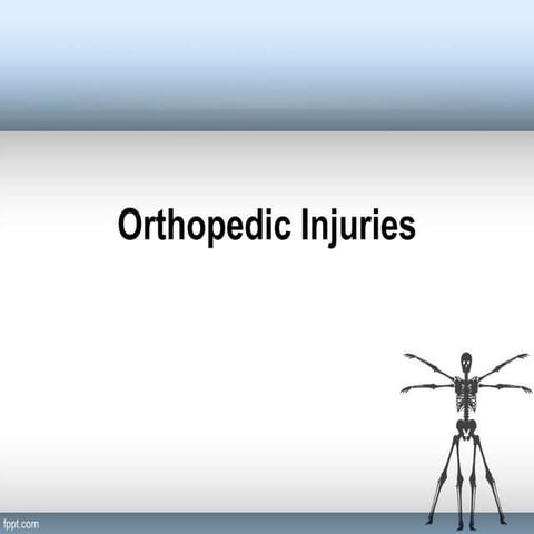 1588832907-orthopedic-injuries.pptx