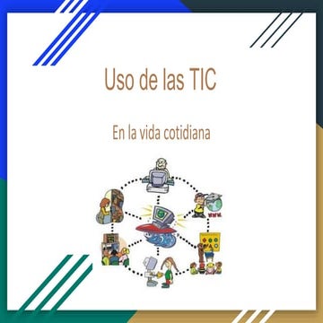 Las TIC en la vida cotidiana (Manuel Rojas) | PPTX