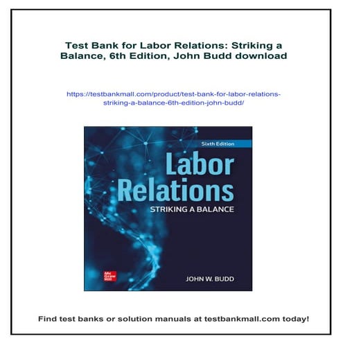 Test Bank for Labor Relations: Striking a Balance, 6th Edition, John ...