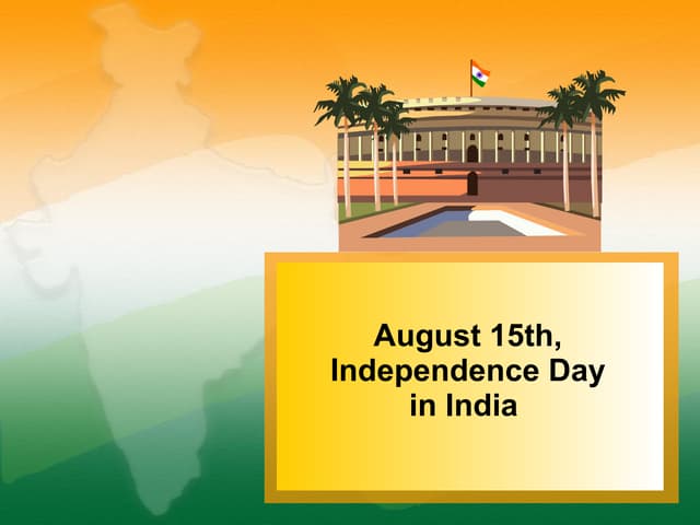 August 15 Independence Day in India