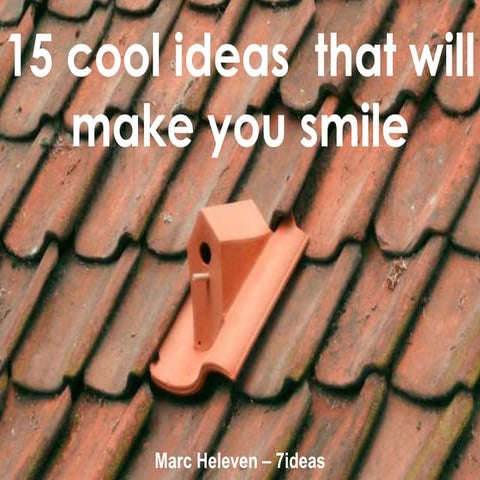 15 cool ideas and designs that make me happy
