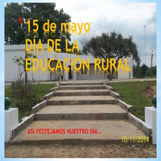 15 de mayo Día de la Educación Rural
