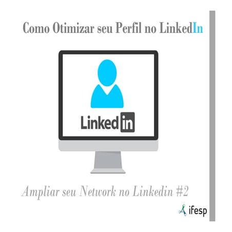 15 dicas práticas para Otimizar seu Perfil no Linkedin | PDF