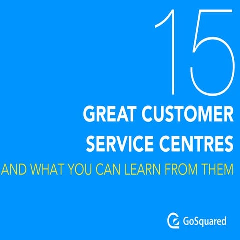 15 great customer service centres