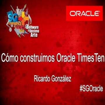 Cómo construimos Oracle TimesTen | PPT