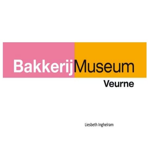Liesbeth Inghelram - Bakkerijmuseum Veurne