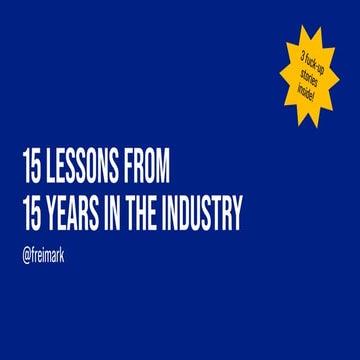 15 Lessons from 15 Years in the Industry