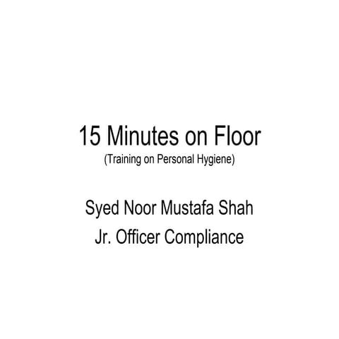 15 minute on Floor - Personal Hygiene Training