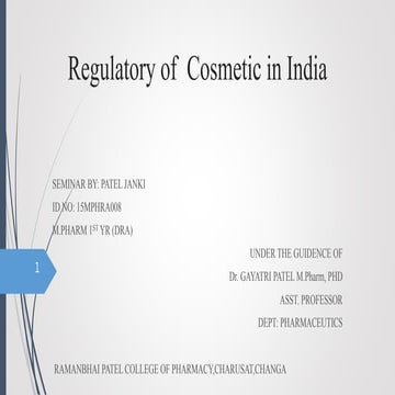 Regulatory of Cosmetic in India by Janki Patel