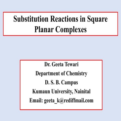 Part 1, Substitution reactions in square planar complexes.pptx