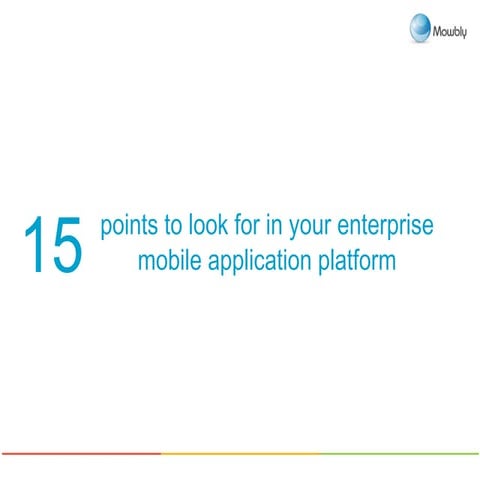 15 points to look for in your Enterprise Mobile Application Platform