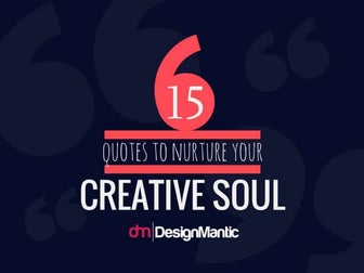 15 Quotes To Nurture Your Creative Soul!