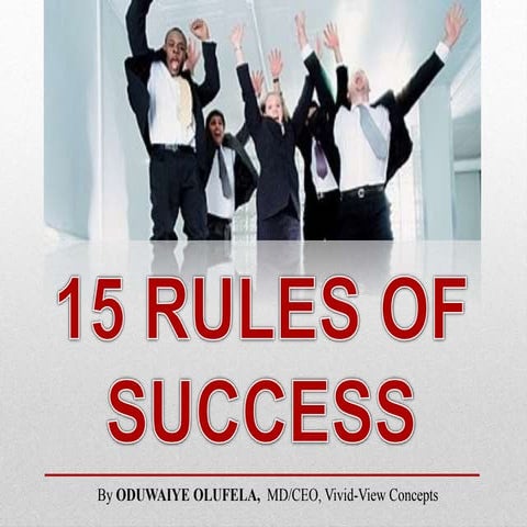 15 rules of success by Oduwaiye Olufela aka Mista Success