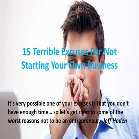 15 terrible excuses for not starting your own business
