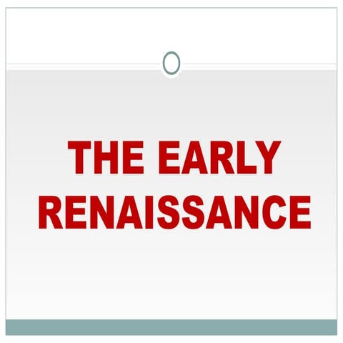 15 the  early rennaissance