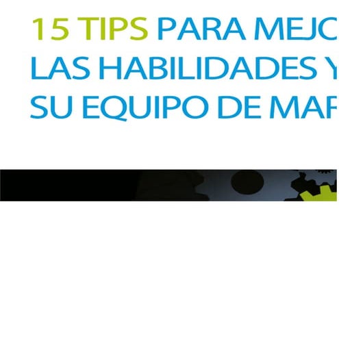 15 tips para mejorar la visión, las habilidades y los datos de su equipo de M...