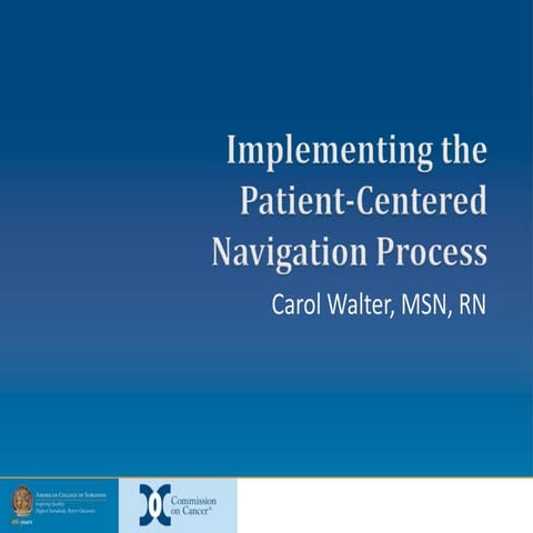 Implementing the Patient-Centered Navigation Process