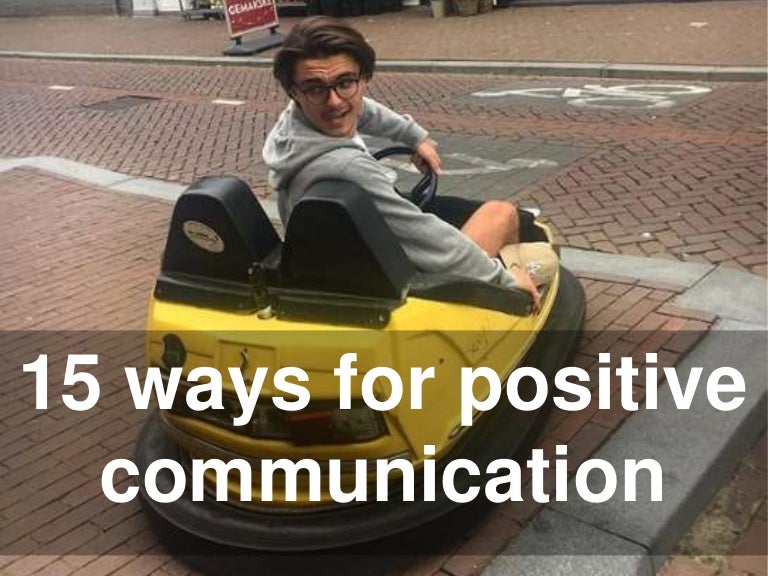 15 ways for positive communication