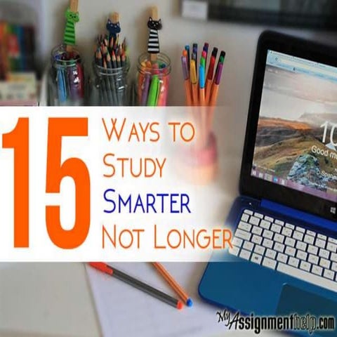 15 ways to study smarter not longer