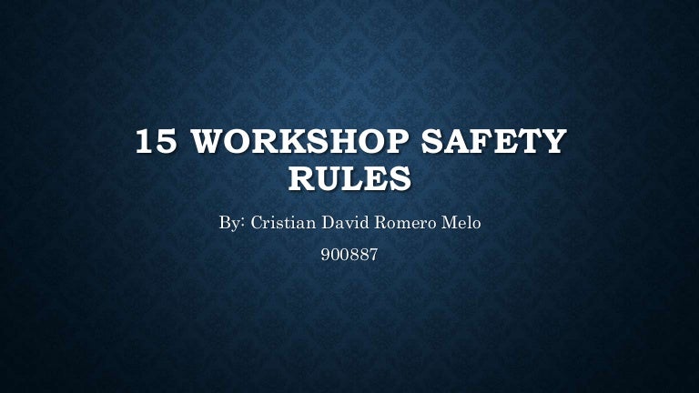 15 workshop safety rules