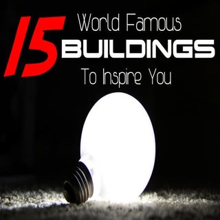 15 World Famous Buildings To Inspir...