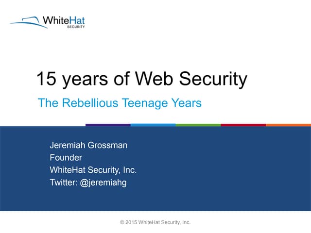 15 Years of Web Security: The Rebellious Teenage Years