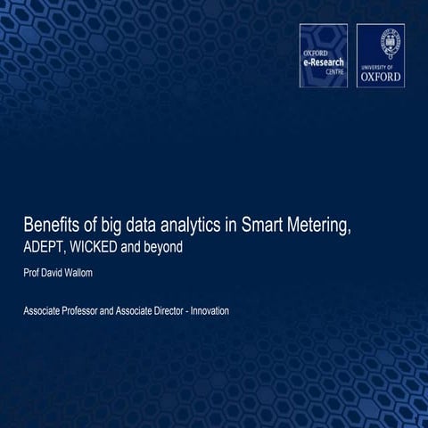 Benefits of big data analytics in Smart Metering,  ADEPT, WICKED and beyond