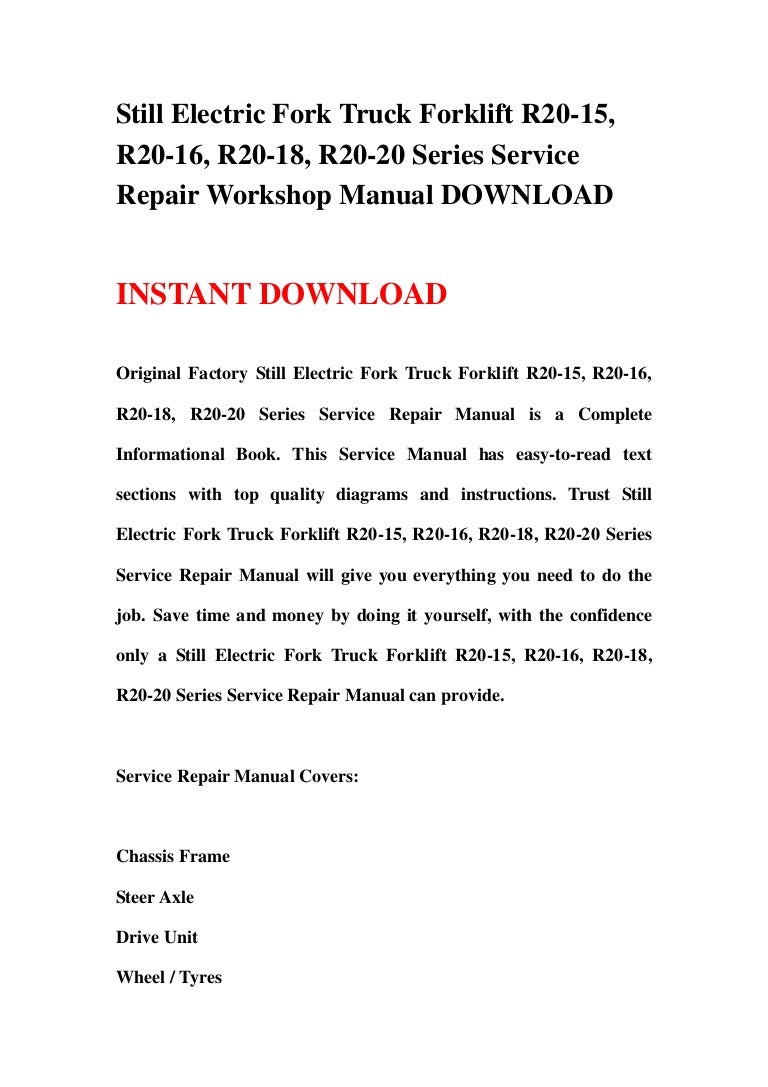 Still Electric Fork Truck Forklift R20-15, R20-16, R20-18, R20-20 Series  Service Repair Workshop Manual DOWNLOAD