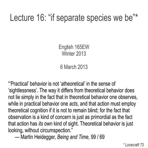 Lecture 16: "if separate species we be"