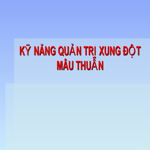 16. ky nang quan tri xung dot