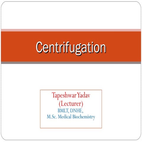 Centrifugation