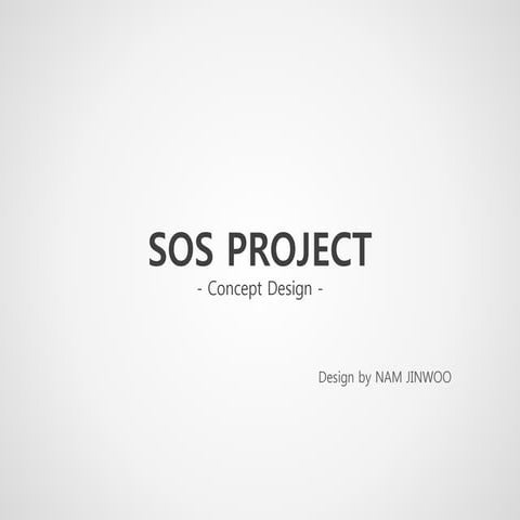 16.03.24 sos project 컨셉 기획서_남진우