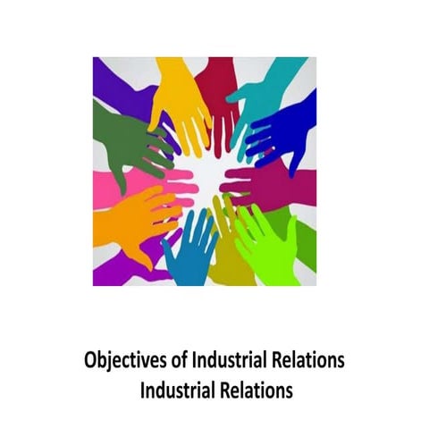  Objectives of Industrial Relations   industrial relations 