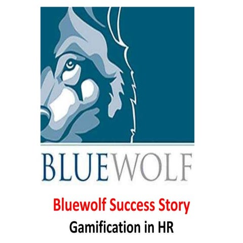 Bluewolf - Gamification in HR - Manu Melwin Joy | PPTX